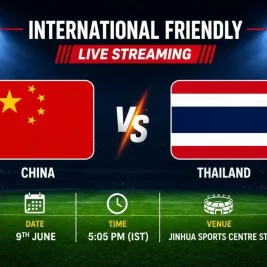 Timnas China Hadapi Thailand dalam Laga Persahabatan di Jinhua