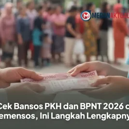 Kemensos Salurkan Bansos PKH Tahap 2 Juni 2026 Bertahap