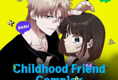 Baca Komik Childhood Friend Complex Chapter 40 Bahasa Indonesia: Link Baca, Jadwal Rilis, Spoiler dan Preview Lengkapnya